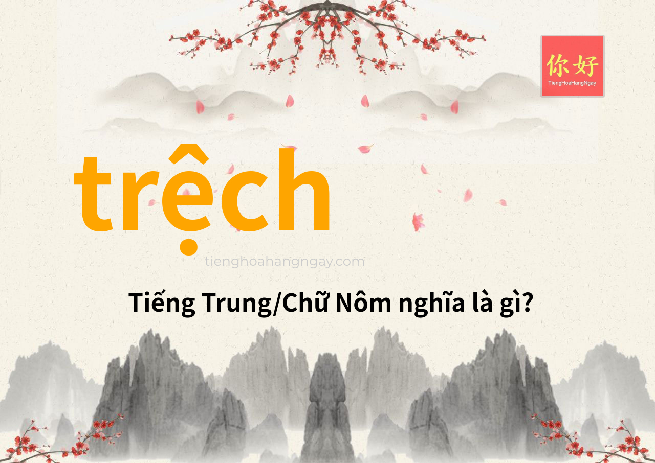 trệch tiếng Trung là gì?